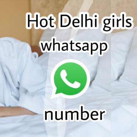 Get Real Call Girls in Delhi WhatsApp Numbers